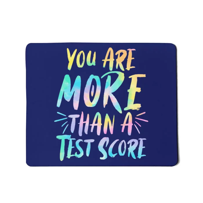 You Are More Than A Test Score Design For A Test Day Teacher Mousepad