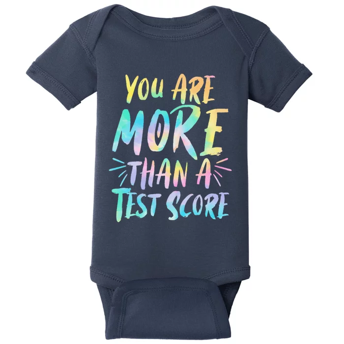 You Are More Than A Test Score Design For A Test Day Teacher Baby Bodysuit