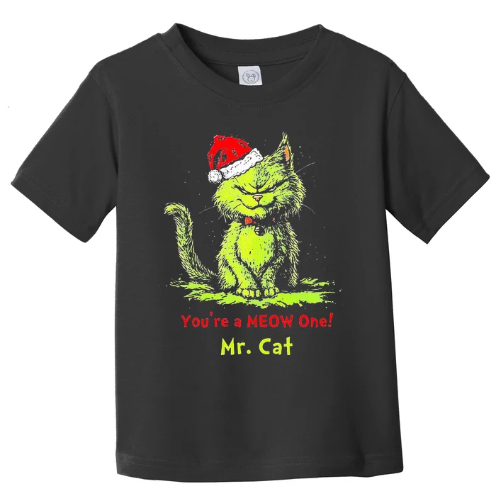 YouRe A Meow One Mr Cat Toddler T-Shirt