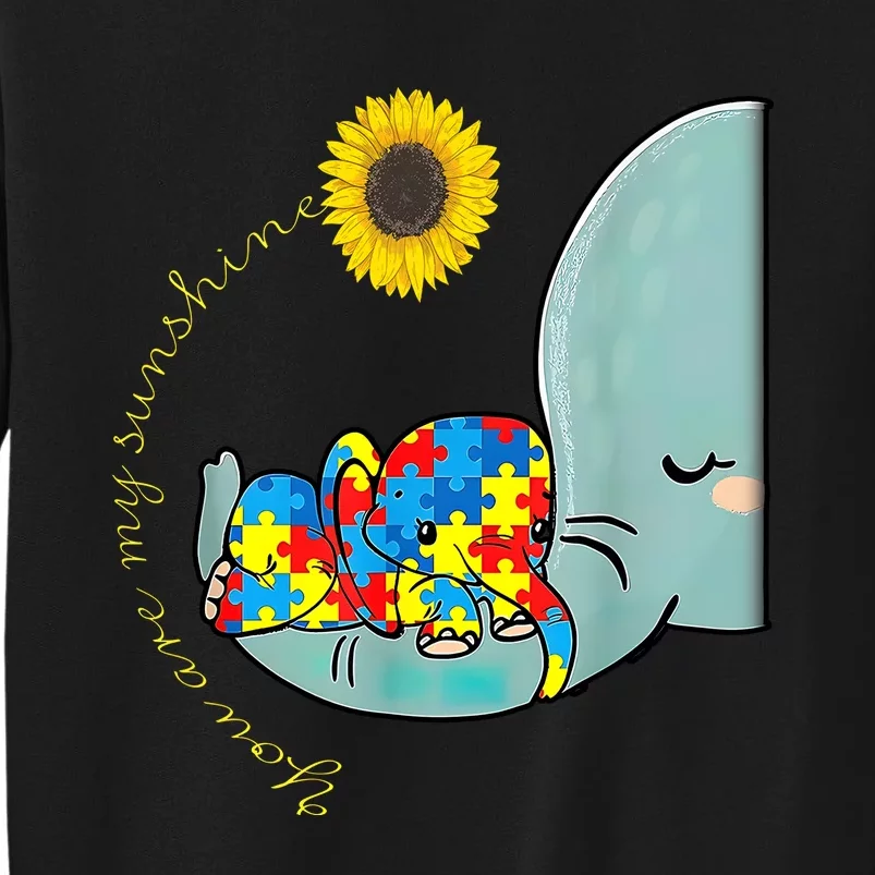 You Are My Sunshine Autism Awareness Sunflower Elephant Mom Cute Tall Sweatshirt