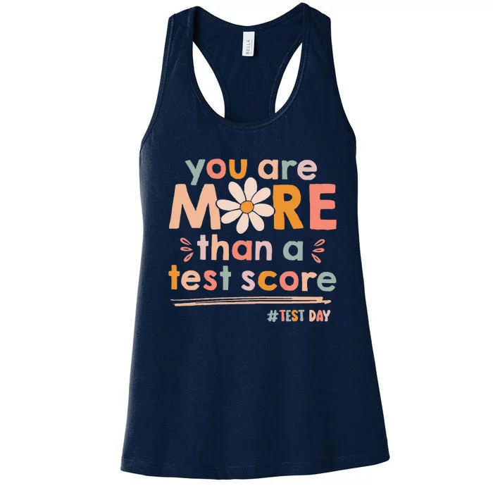 You Are More Than A Test Score Teacher Testing Test Day Women's Racerback Tank