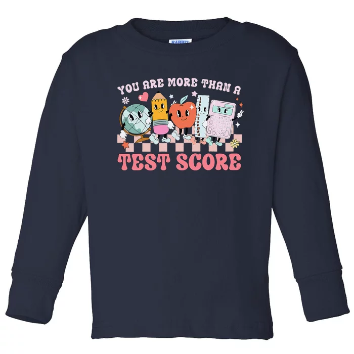 You Are More Than A Test Score Teacher Testing Test Day Toddler Long Sleeve Shirt