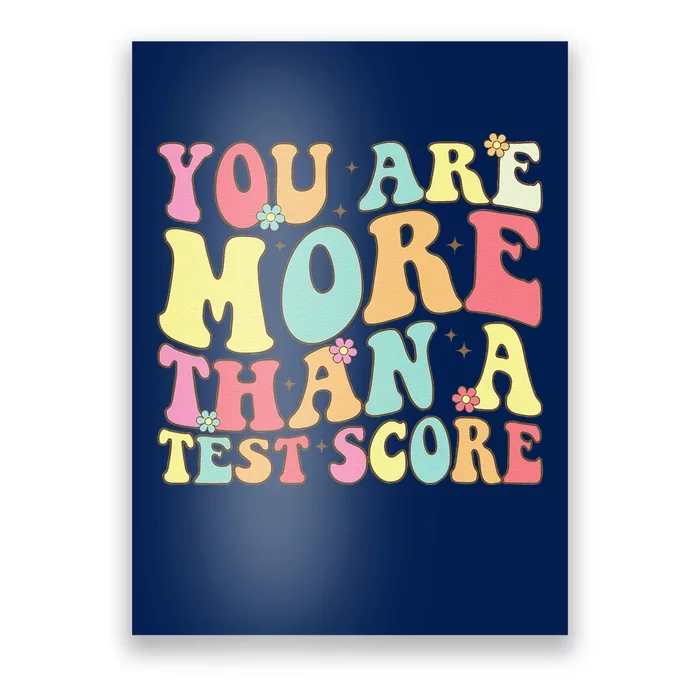 You Are More Than A Test Score Groovy Teacher Test Day Poster