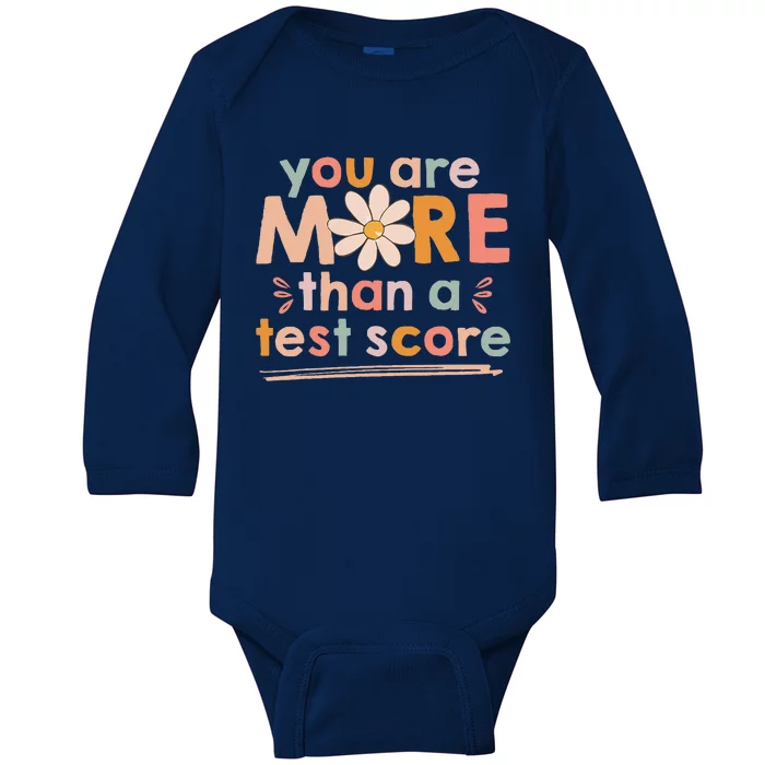 You Are More Than A Test Score Teacher Testing Day Baby Long Sleeve Bodysuit