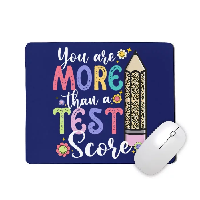 You Are More Than A Test Score Teacher Test Day Mousepad