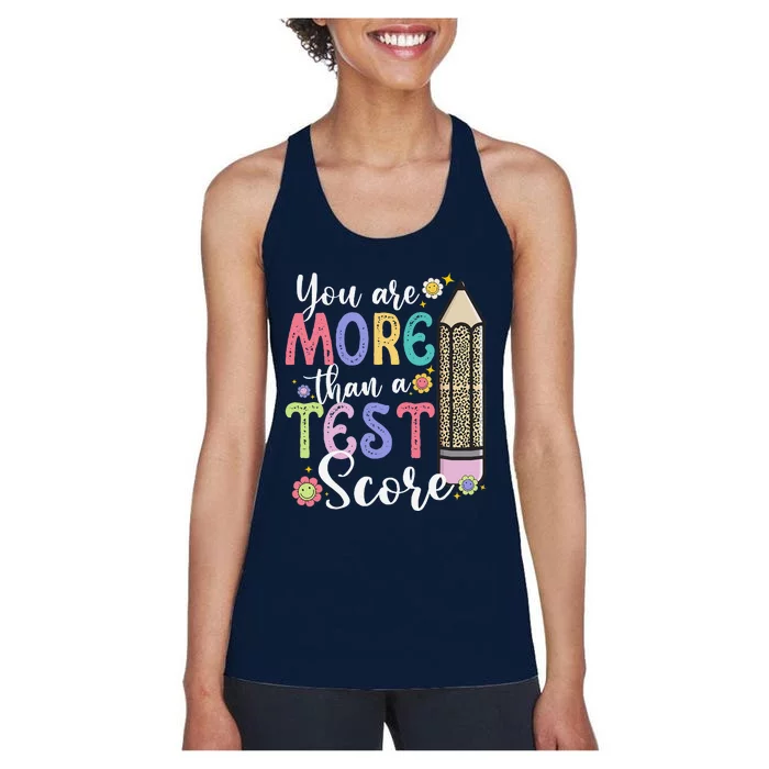 You Are More Than A Test Score Teacher Test Day Women's Racerback Tank