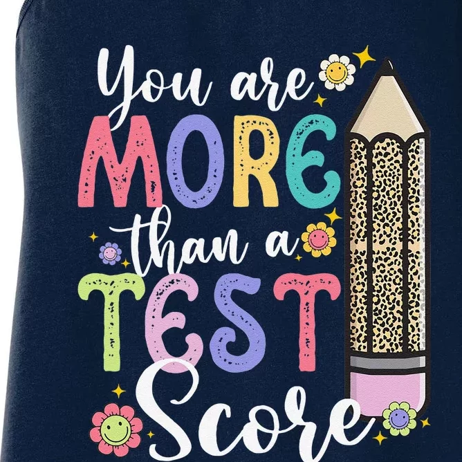 You Are More Than A Test Score Teacher Test Day Women's Racerback Tank