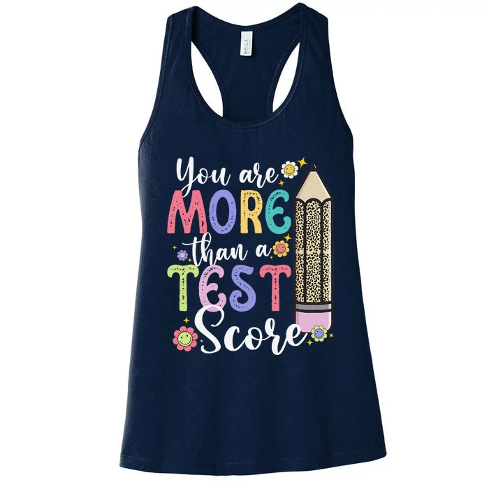 You Are More Than A Test Score Teacher Test Day Women's Racerback Tank