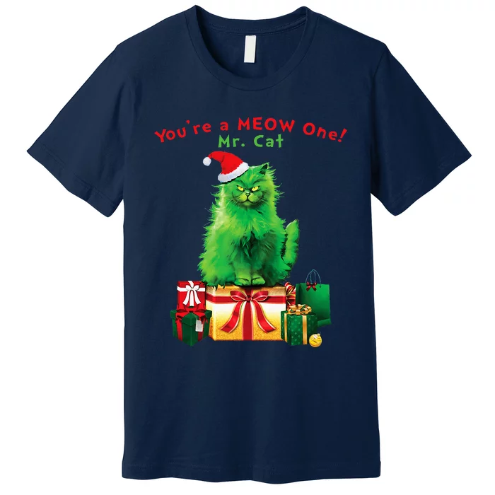 YouRe A Meow One Mr. Cat Christmas Holiday Funny Premium T-Shirt