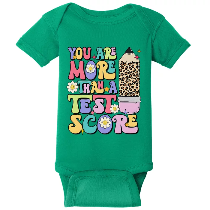 You Are More Than A Test Score Teacher Testing Test Day Baby Bodysuit