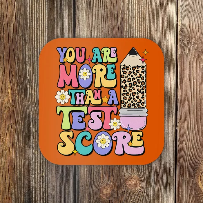 You Are More Than A Test Score Teacher Testing Test Day Coaster