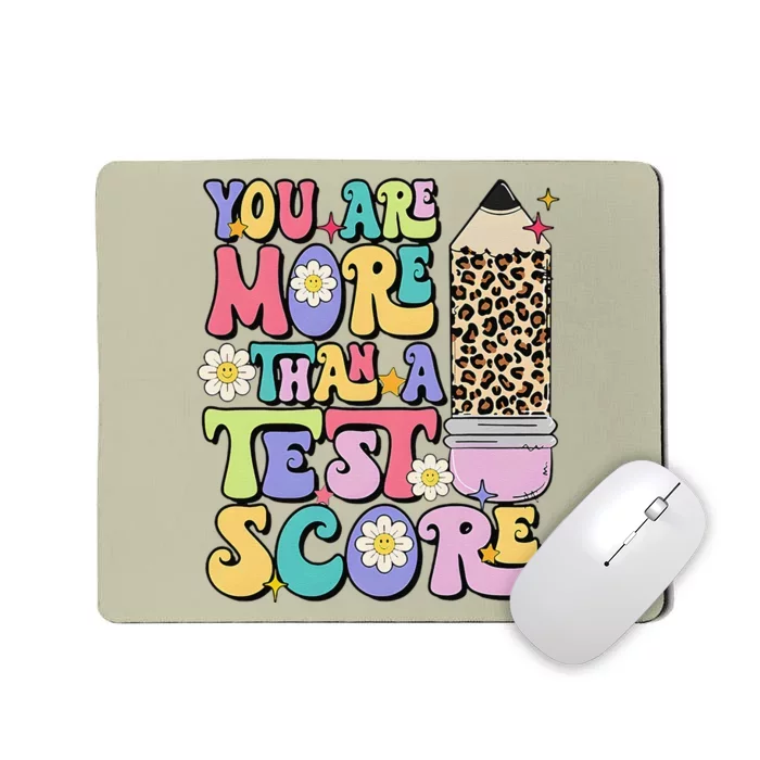 You Are More Than A Test Score Teacher Testing Test Day Mousepad