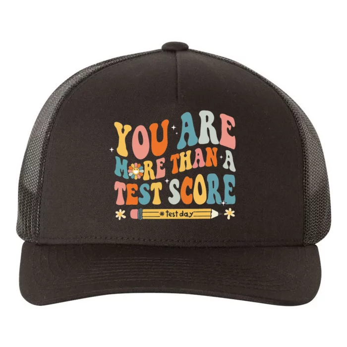 You Are More Than A Test Score Test Day Teacher Yupoong Adult 5-Panel Trucker Hat