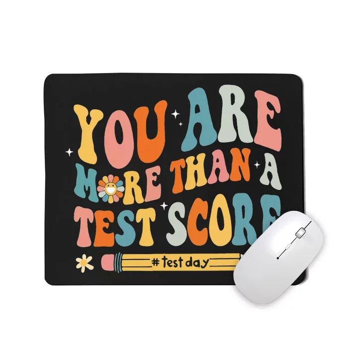 You Are More Than A Test Score Test Day Teacher Mousepad