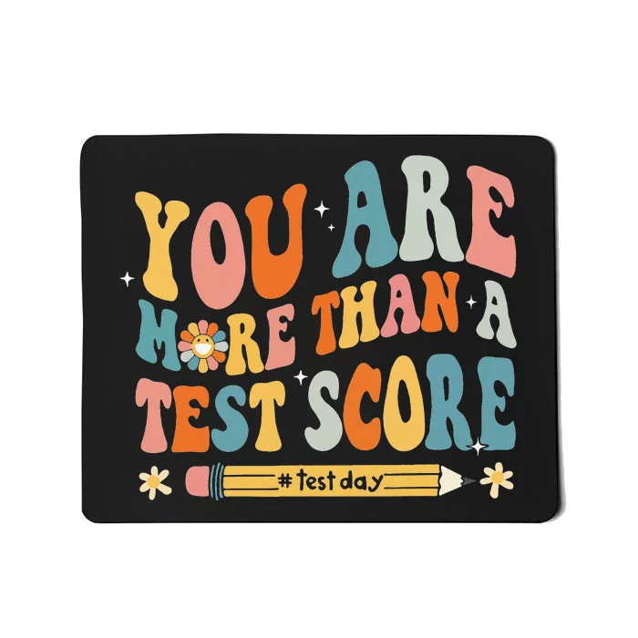 You Are More Than A Test Score Test Day Teacher Mousepad