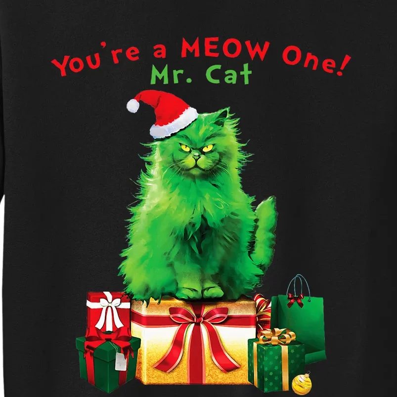 YouRe A Meow One Mr. Cat Christmas Holiday Tall Sweatshirt