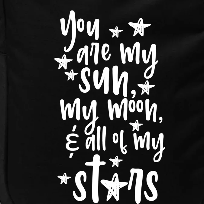 'You Are My Sun Moon And All Of The Stars' Family Love Gift Cute Gift Impact Tech Backpack