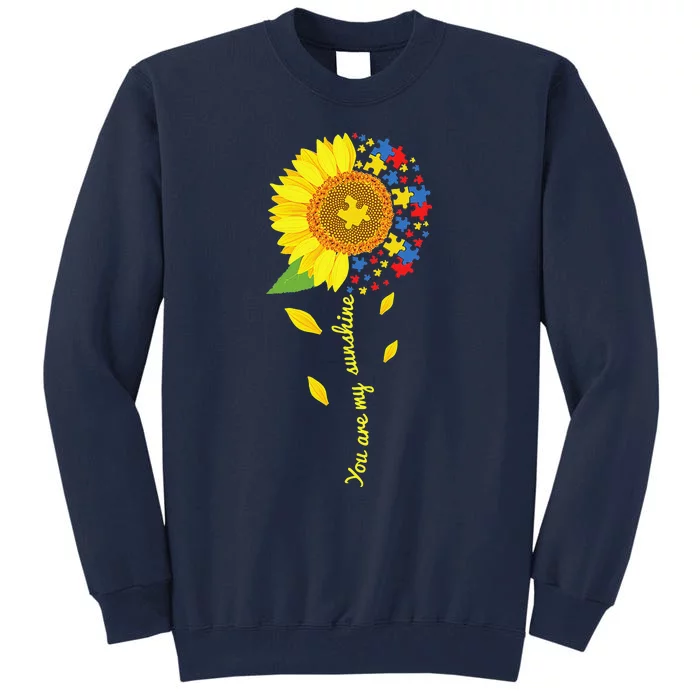 You Are My Sunshine Sunflower Autism Awareness Tall Sweatshirt