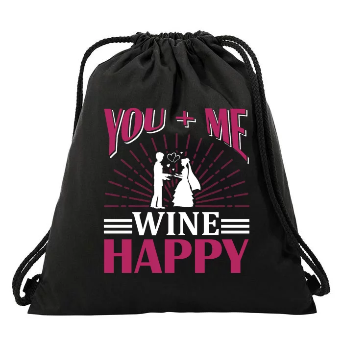 You And Me Wine Happy Drawstring Bag