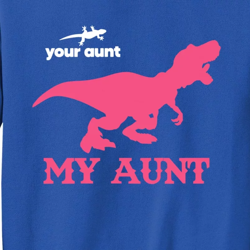 Your Aunt My Aunt Dinosaur Lizard Nephew Niece Gift Sweatshirt