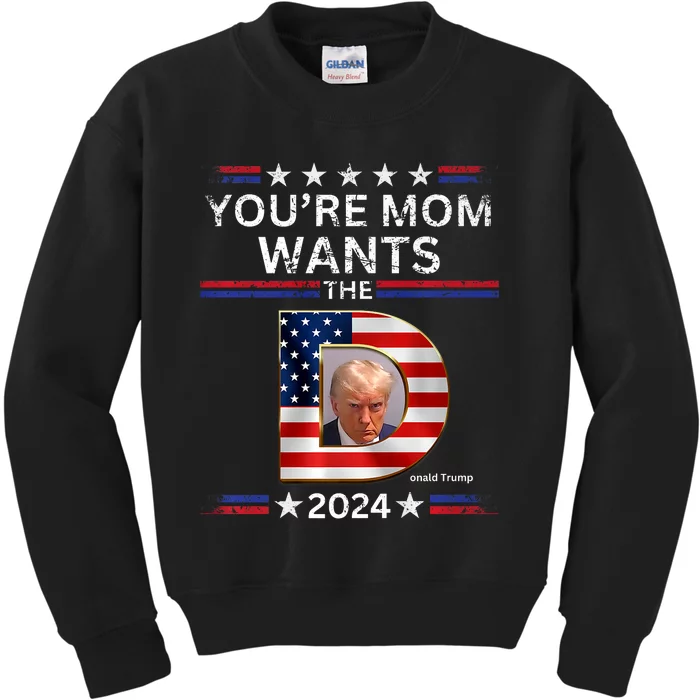 You Are Mom Wants The D Funny Pro Vote Trump 2024 Gifts Kids Sweatshirt