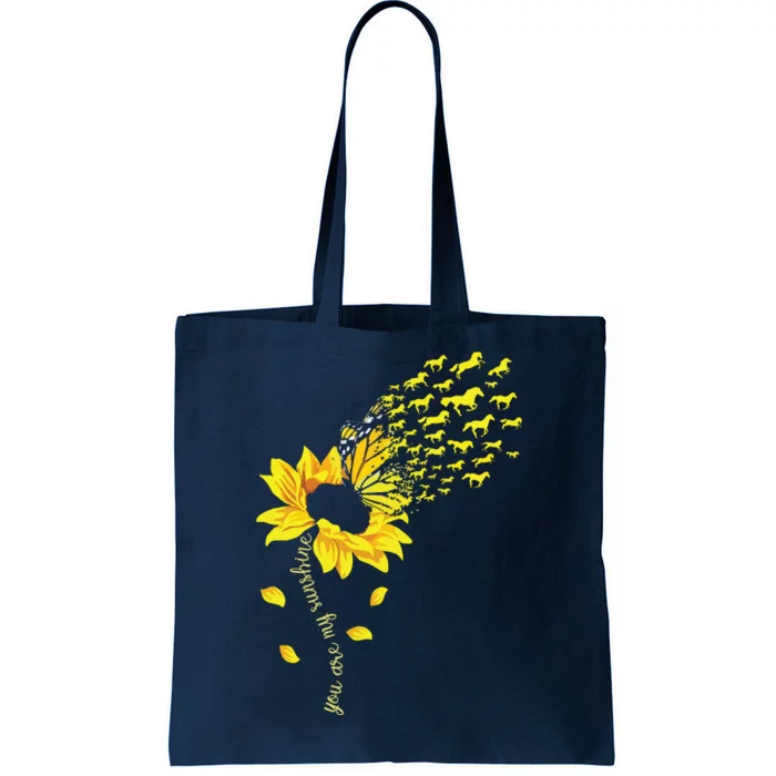 You Are My Sunshine Horse Sunflower Funny Horses Lover Tote Bag