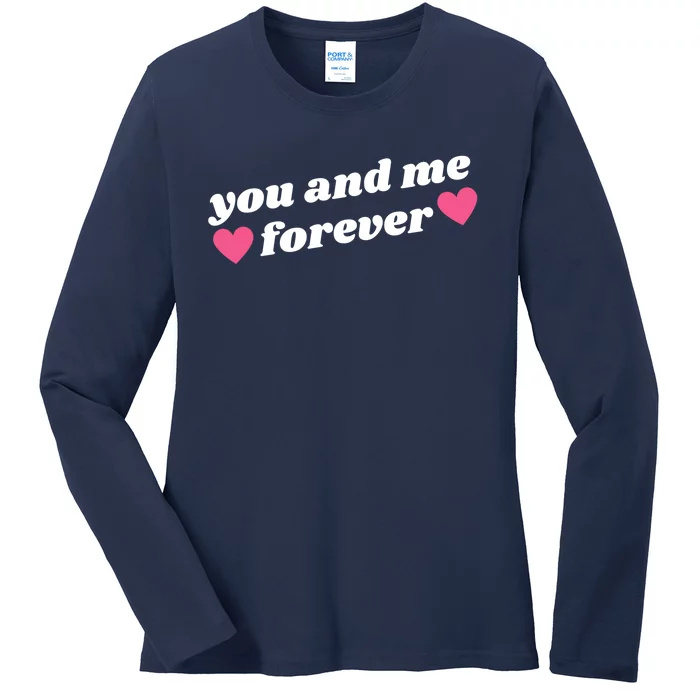 You And Me Forever Heart Ladies Long Sleeve Shirt