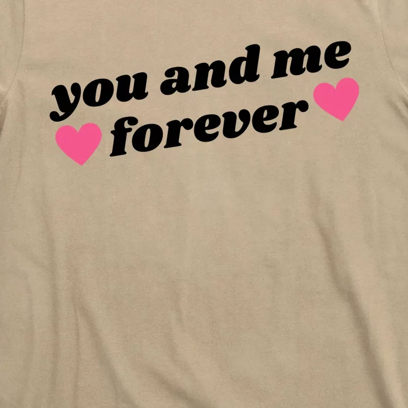 You And Me Forever Heart T-Shirt