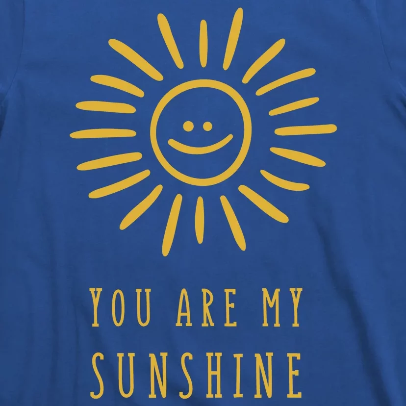 You Are My Sunshine T-Shirt