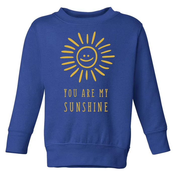 You Are My Sunshine Toddler Sweatshirt