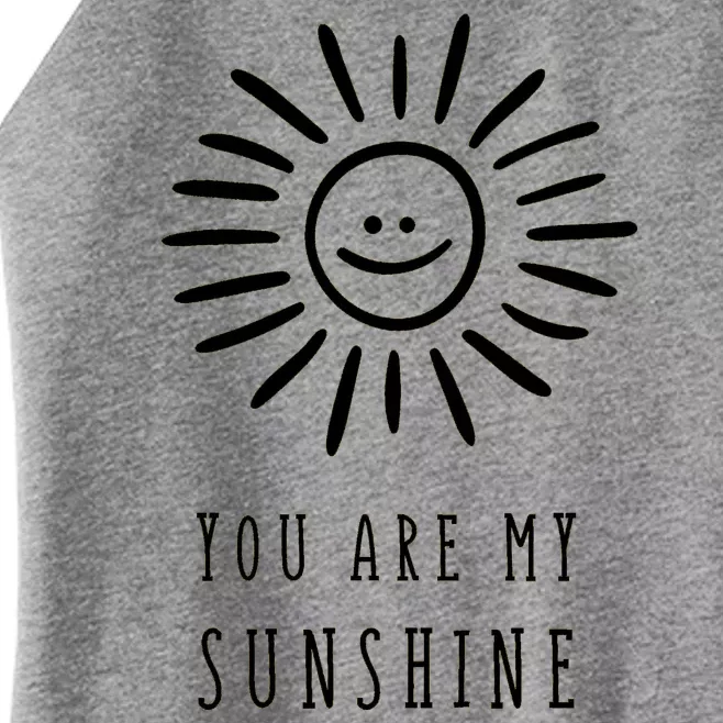 You Are My Sunshine Women’s Perfect Tri Rocker Tank