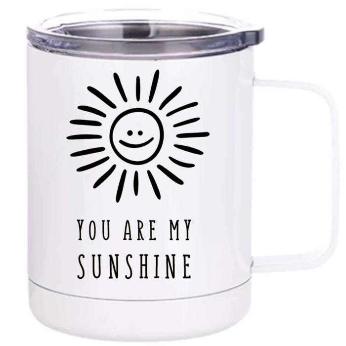 You Are My Sunshine Front & Back 12oz Stainless Steel Tumbler Cup