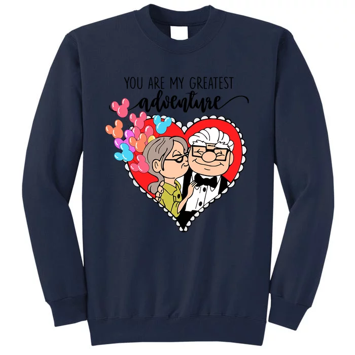 You Are My Greatest Adventure His Carl Her Ellie Happy Valentine's Day Tall Sweatshirt