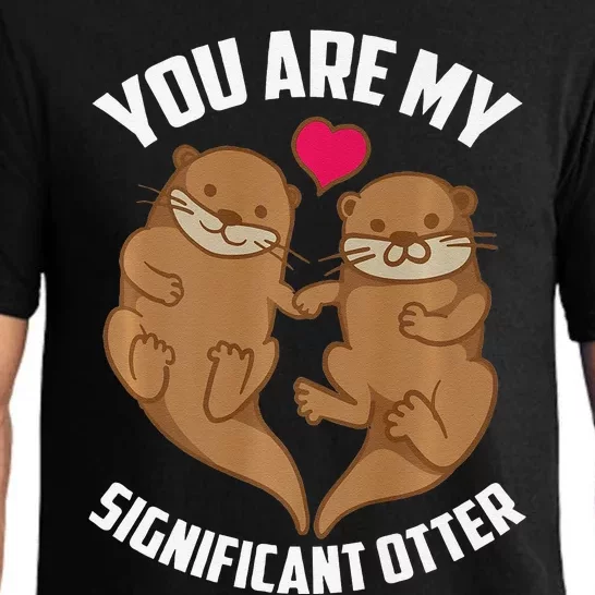 You Are My Significant Otter Otterly Amazing Love Gift Pajama Set