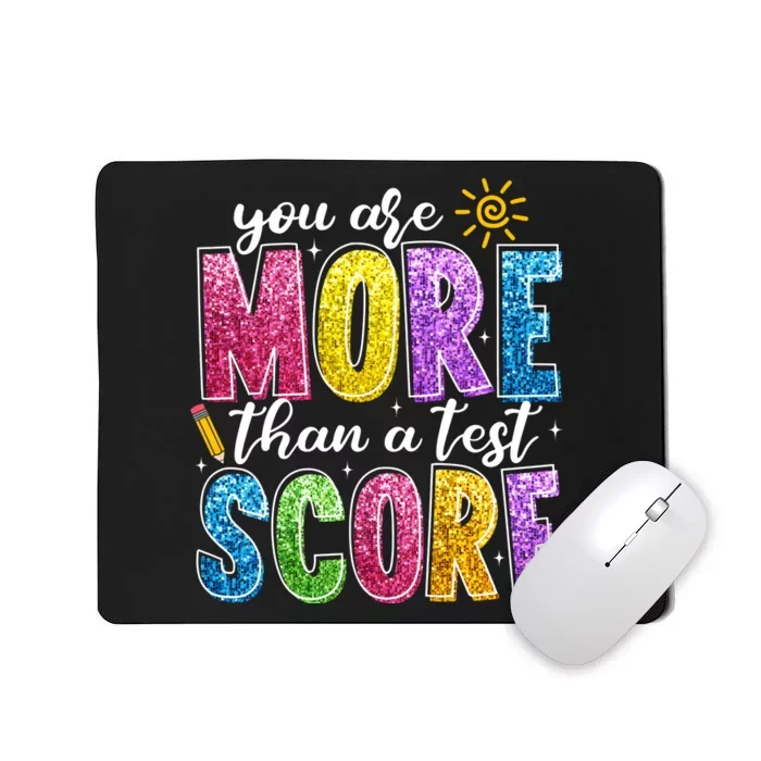 You Are More Than A Test Score Test Day Mousepad