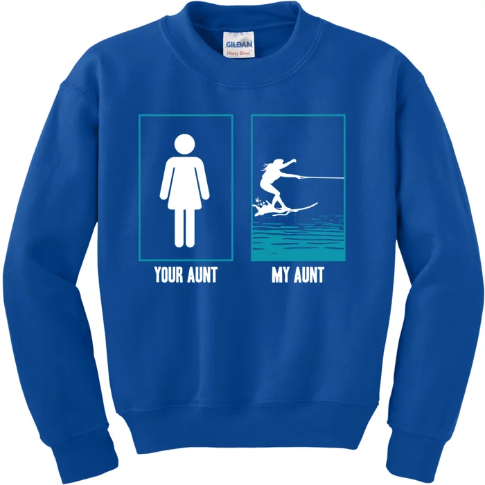 Your Aunt My Aunt Water Skiing Beachsports Wave Lover Gift Kids Sweatshirt