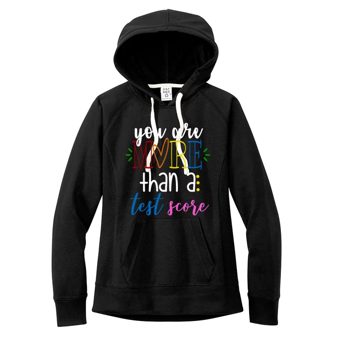 You Are More Than A Test Score Women's Fleece Hoodie