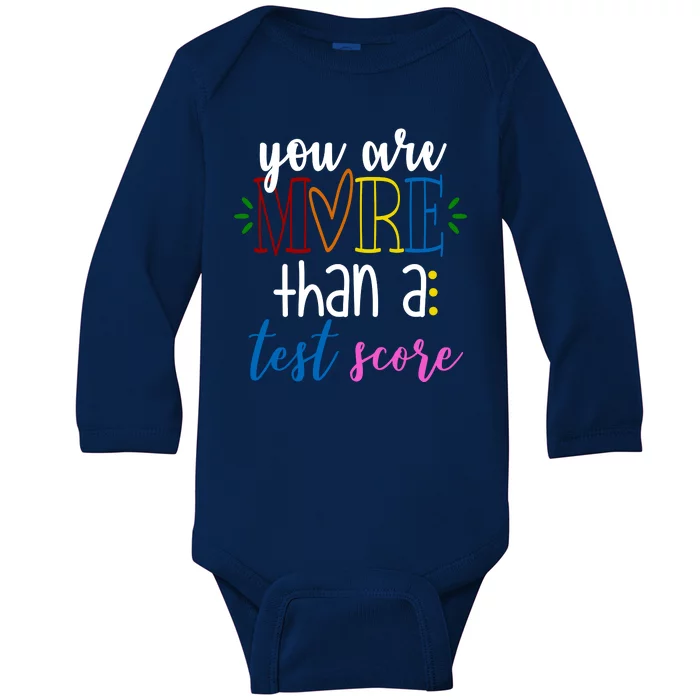 You Are More Than A Test Score Baby Long Sleeve Bodysuit