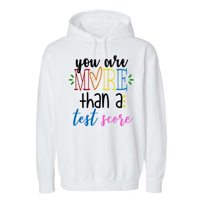 You Are More Than A Test Score Garment-Dyed Fleece Hoodie