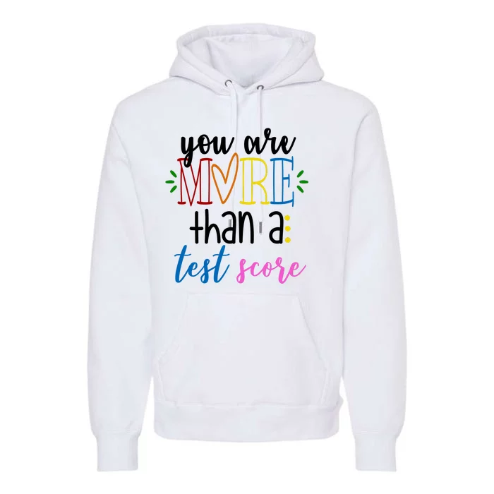 You Are More Than A Test Score Premium Hoodie