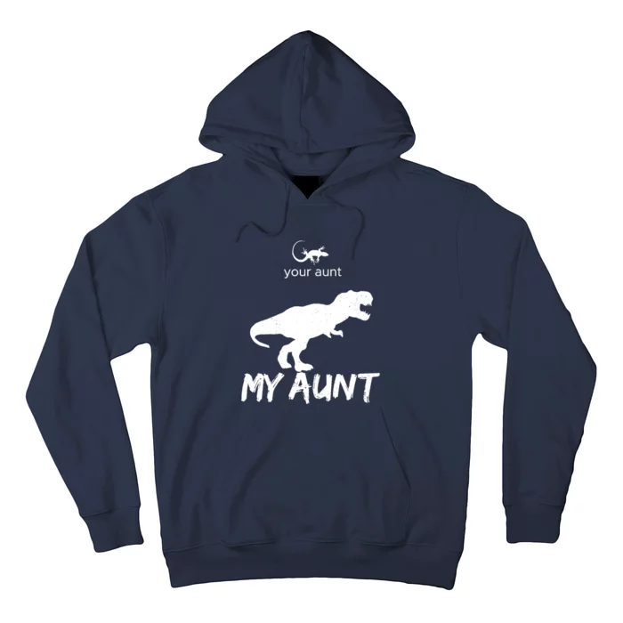 Your Aunt My Aunt Funny Lizard Cute Auntie Dinosaur Family Hoodie