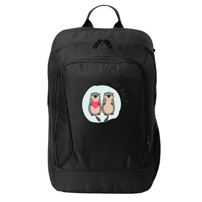 You Are My Otter Half – Funny Otter Lover City Backpack