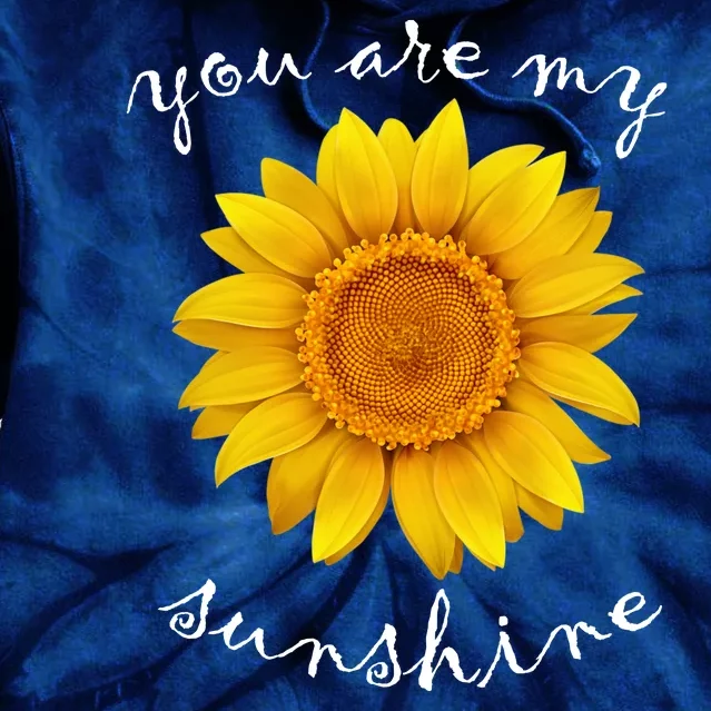 You Are My Sunshine Sunflower Tie Dye Hoodie