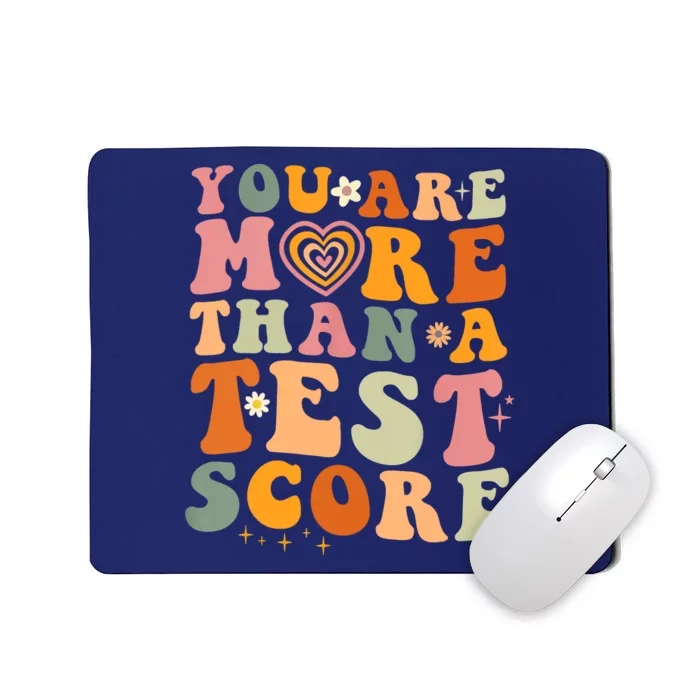 You Are More Than A Test Score Teacher Testing Test Day Mousepad