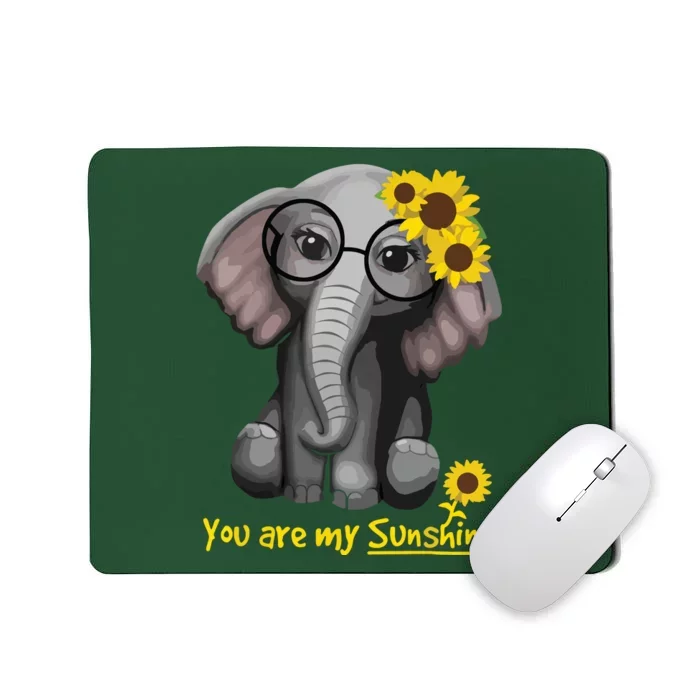 You Are My Sunshine Elephants Sunflowers Clothes Elephant Mousepad