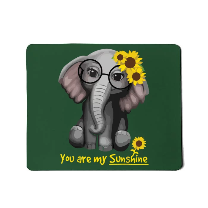 You Are My Sunshine Elephants Sunflowers Clothes Elephant Mousepad