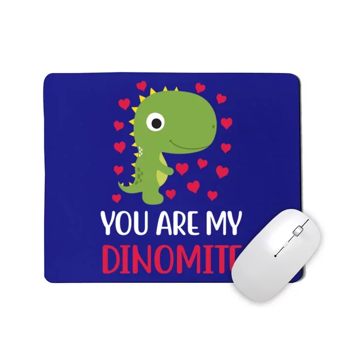 You Are My Dinomite Dinosaur Trex Valentines Day Gift Mousepad