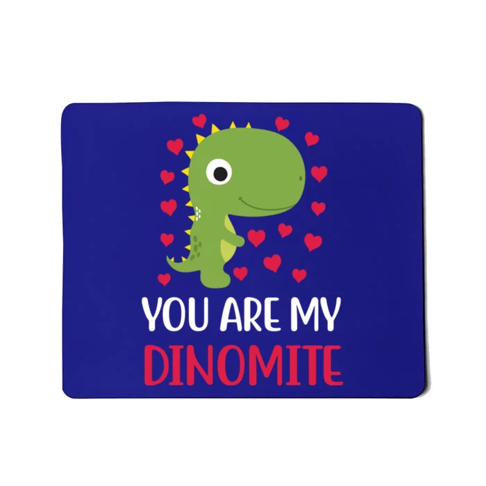 You Are My Dinomite Dinosaur Trex Valentines Day Gift Mousepad