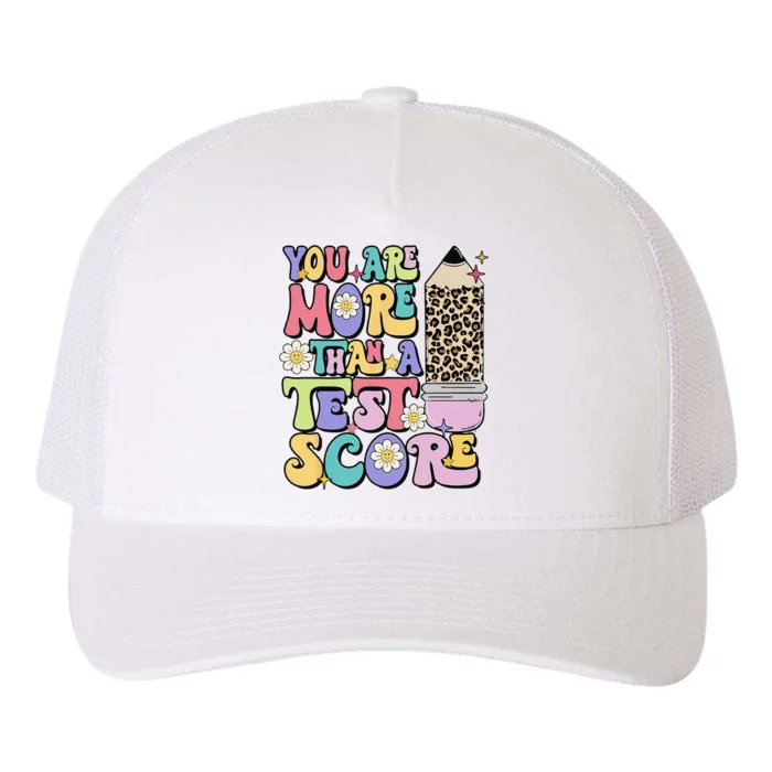 You Are More Than A Test Score Test Day Teacher Testing Yupoong Adult 5-Panel Trucker Hat