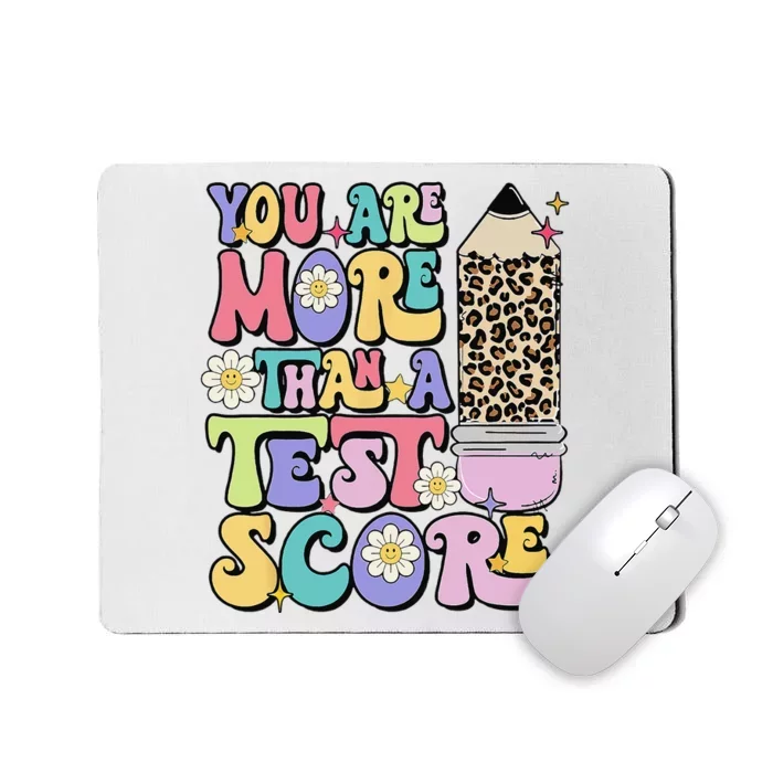 You Are More Than A Test Score Test Day Teacher Testing Mousepad